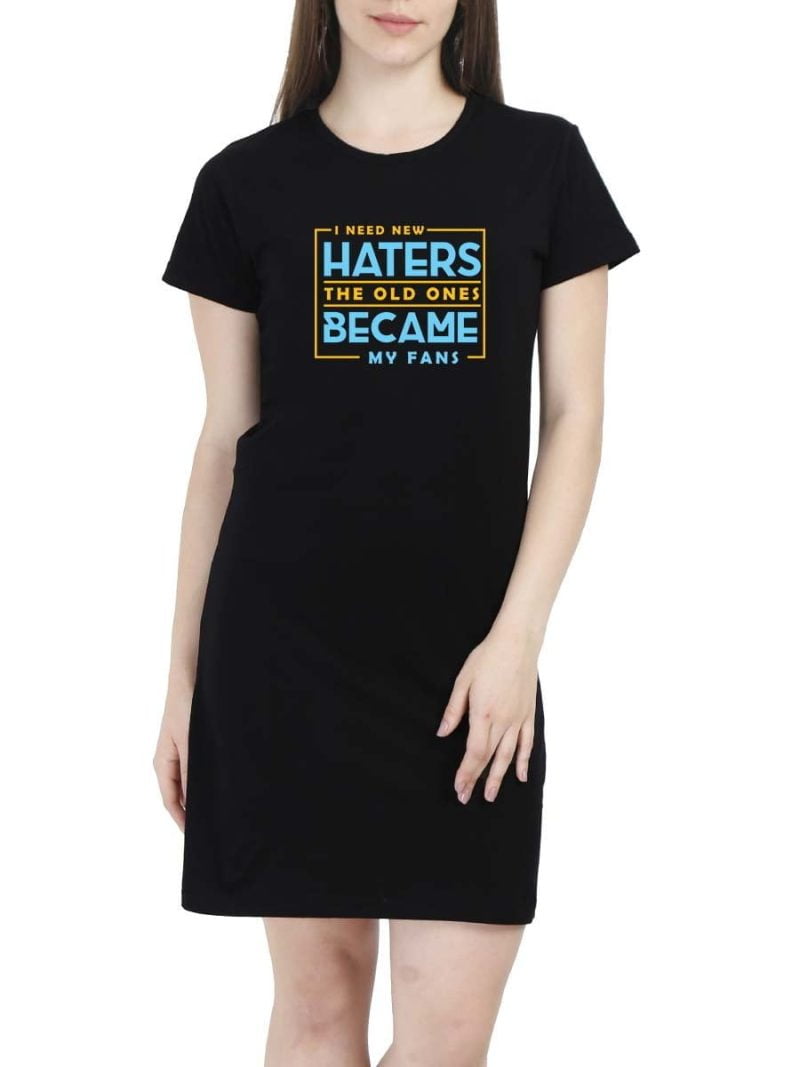I Need New Haters Old Ones Women Black Crazy Fun T-Shirt Dress