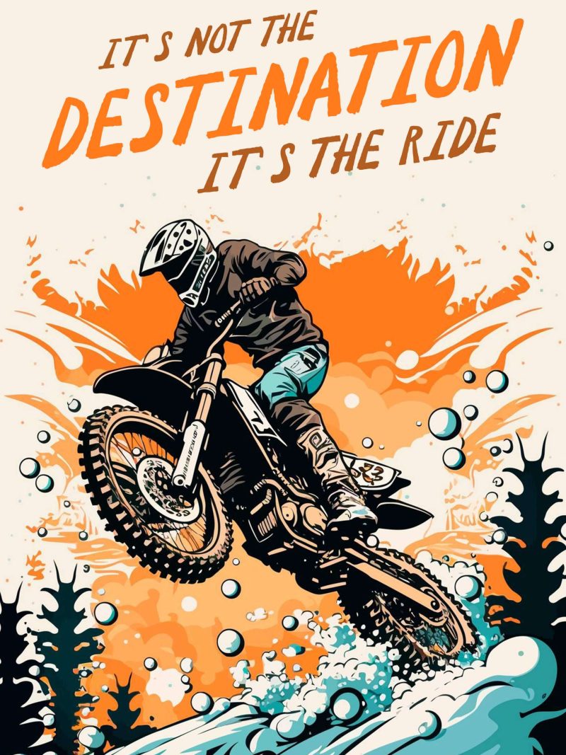It's Not The Destination Its The Ride A4 Bike Poster