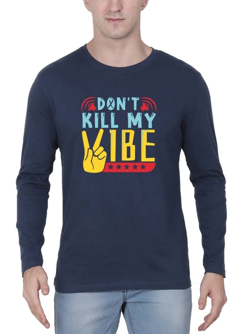 Dont Kill My Vibe Navy Blue T-Shirt