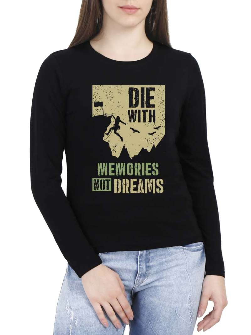 Die With Memories Not Dreams Quotes T-Shirt