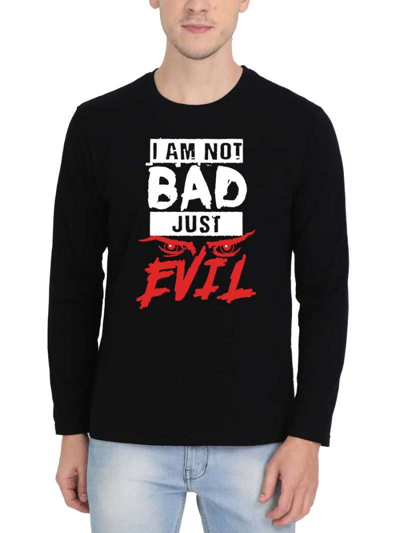 I Am Not Bad Just Evil Quotes T-Shirt