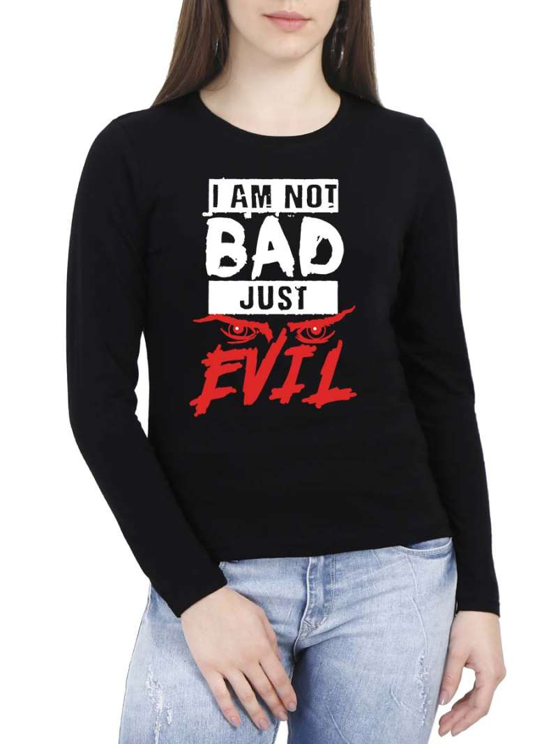 I Am Not Bad Just Evil Quotes T-Shirt