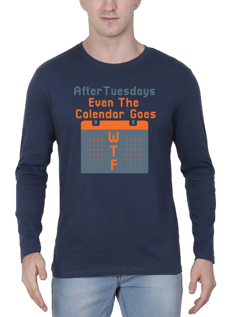 After Tuesdays Even The Calendar Goes WTF Quotes T-Shirt