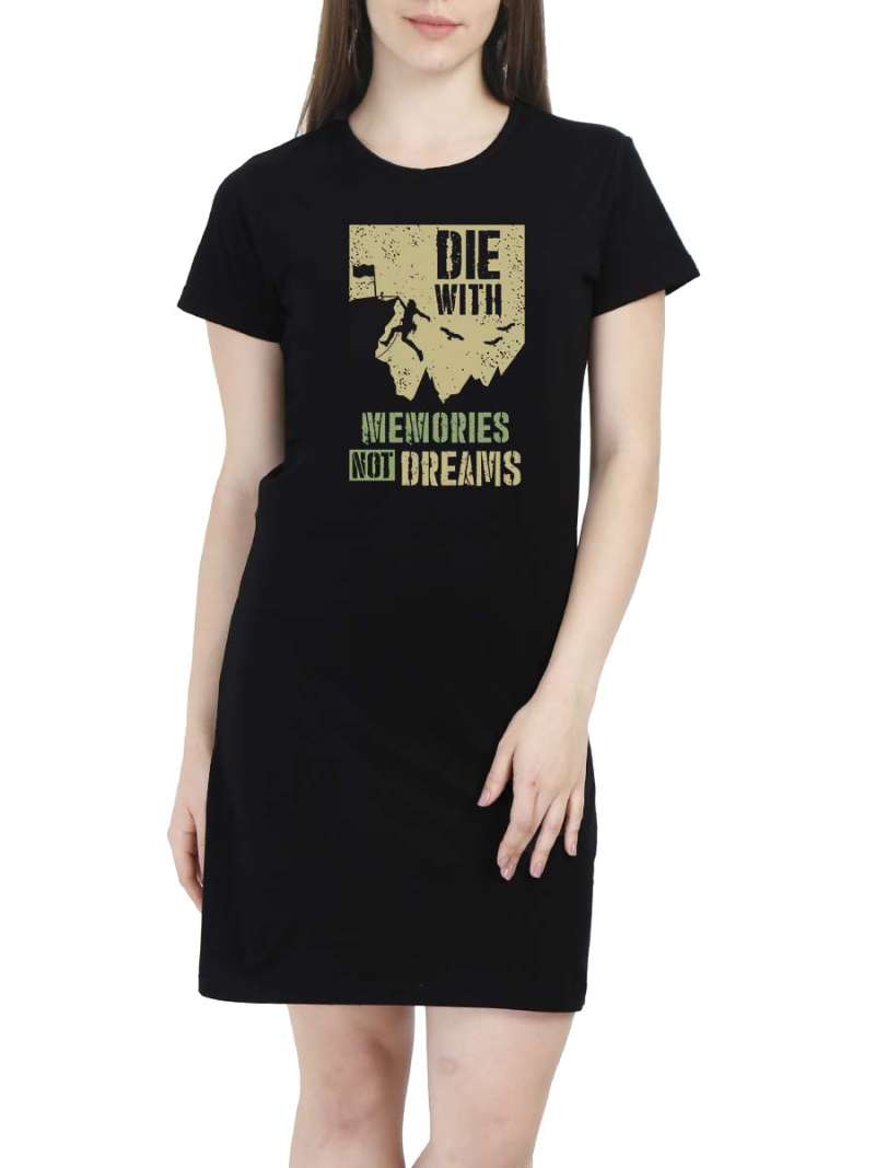 Die With Memories Not Dreams Quotes T-Shirt Dress