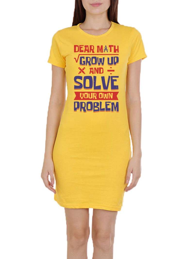 Dear Math Grow Up Quotes T-Shirt Dress