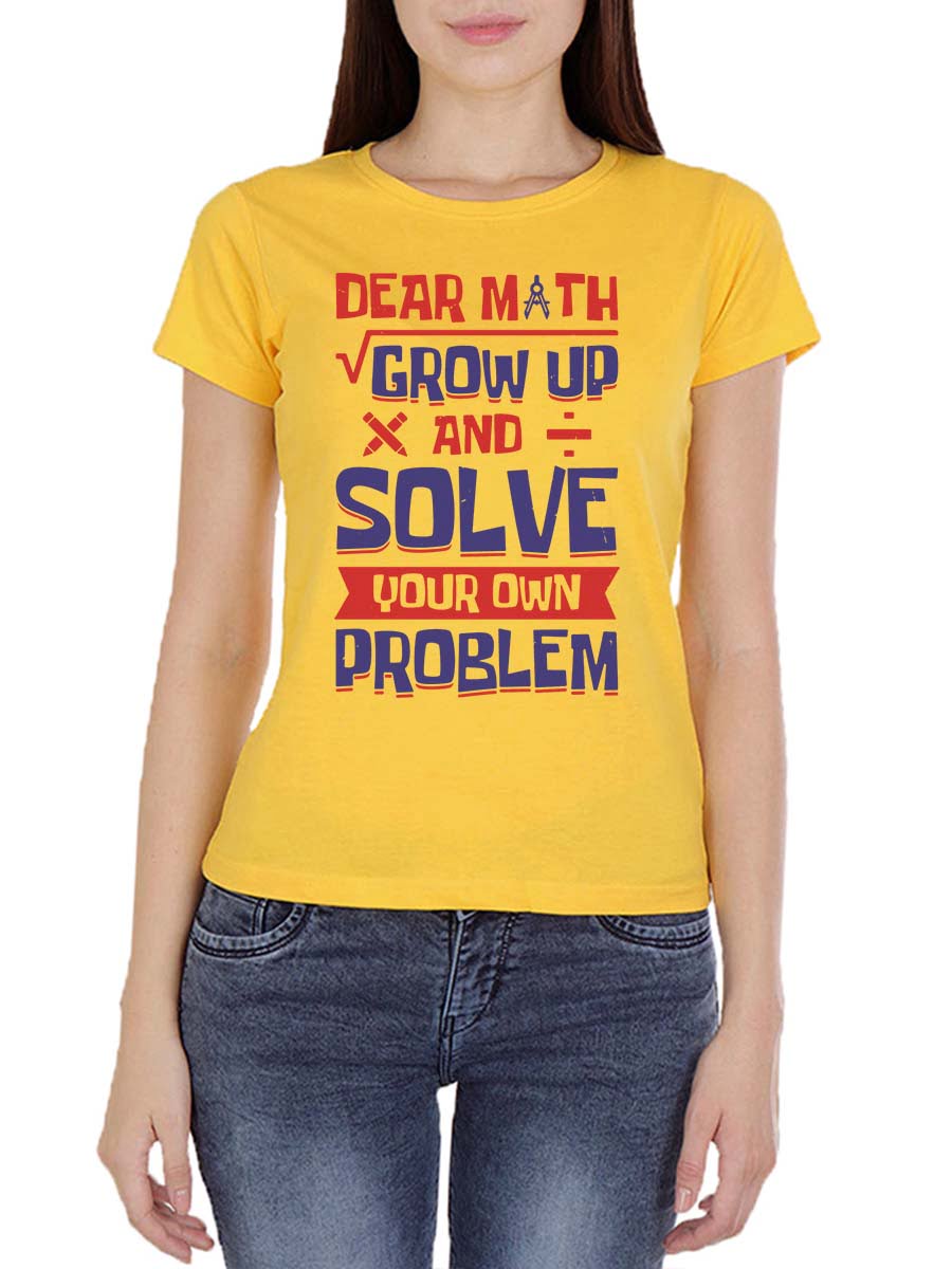 Dear Math Grow Up Quotes T-Shirt