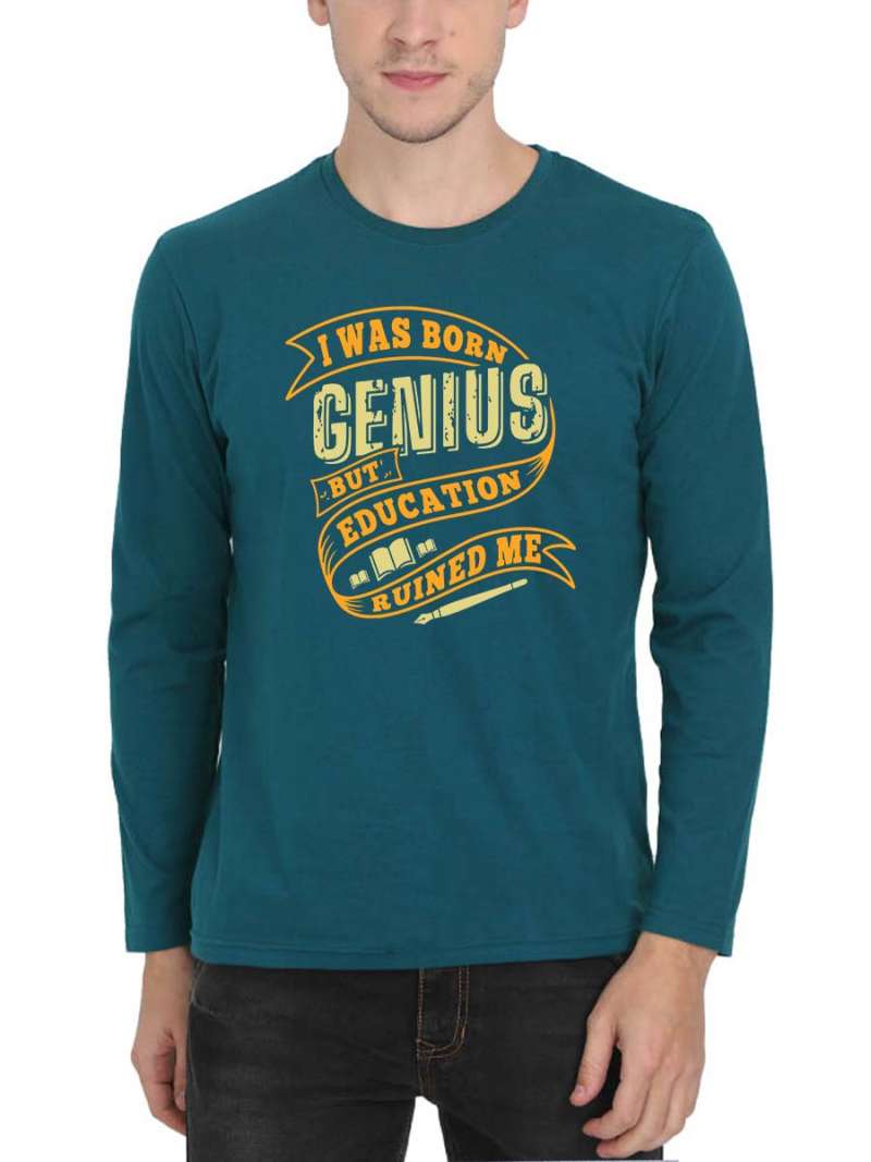 I was Born Genius Quotes T-Shirt