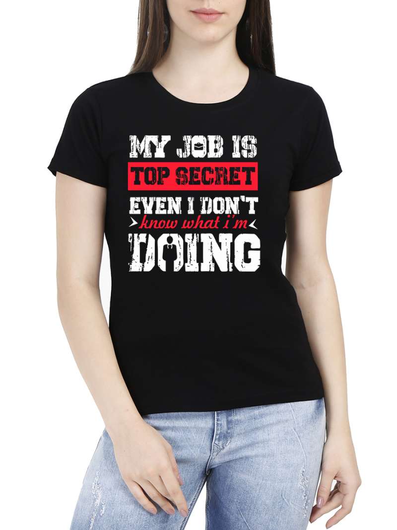 My Job Is Top Secret Quotes T-Shirt