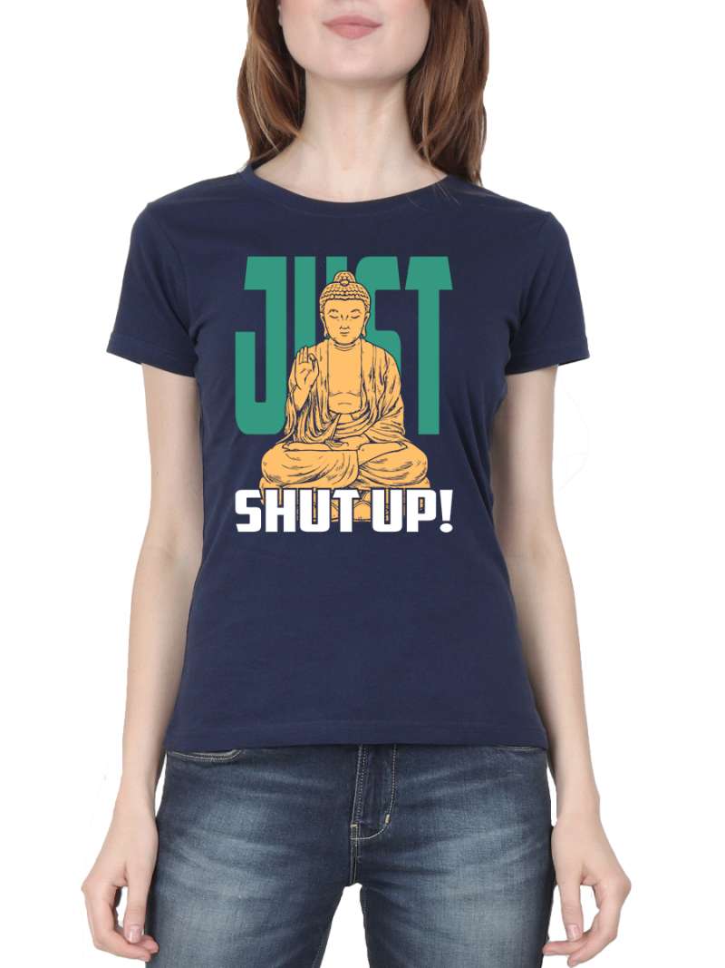 Just Shut Up! Fun T-Shirt
