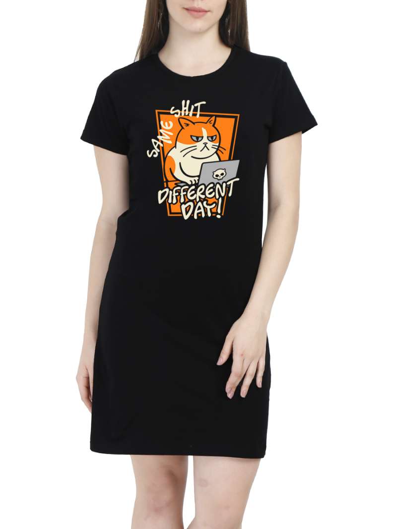 Same Shit Different Day Fun T-Shirt Dress