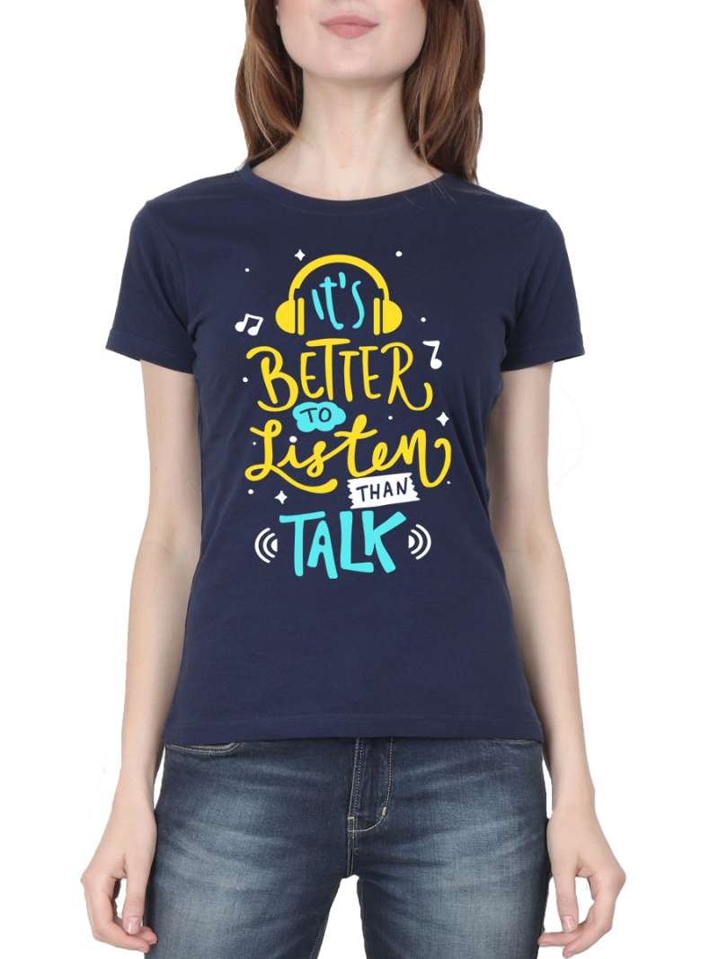 It's Better To Listen Than Talk Quotes T-Shirt