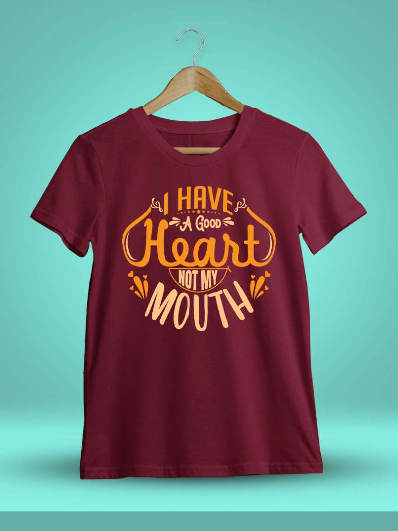 I Have A Good Heart Quotes T-Shirt