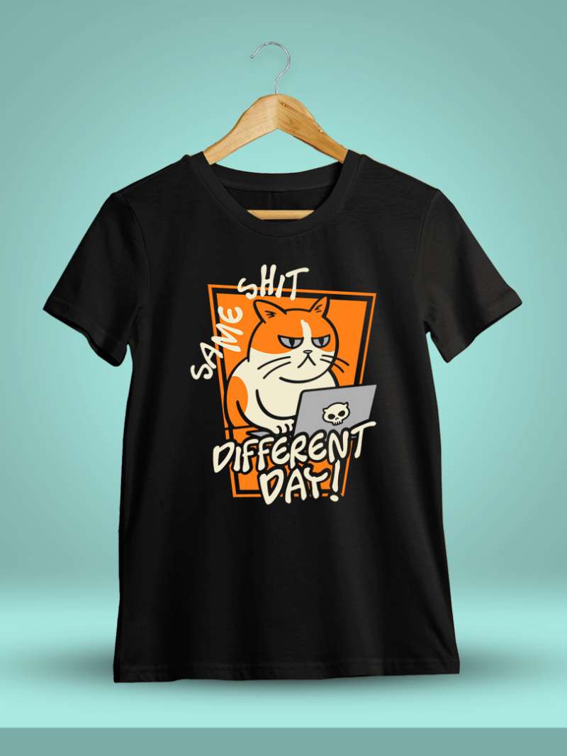 Same Shit Different Day Fun T-Shirt