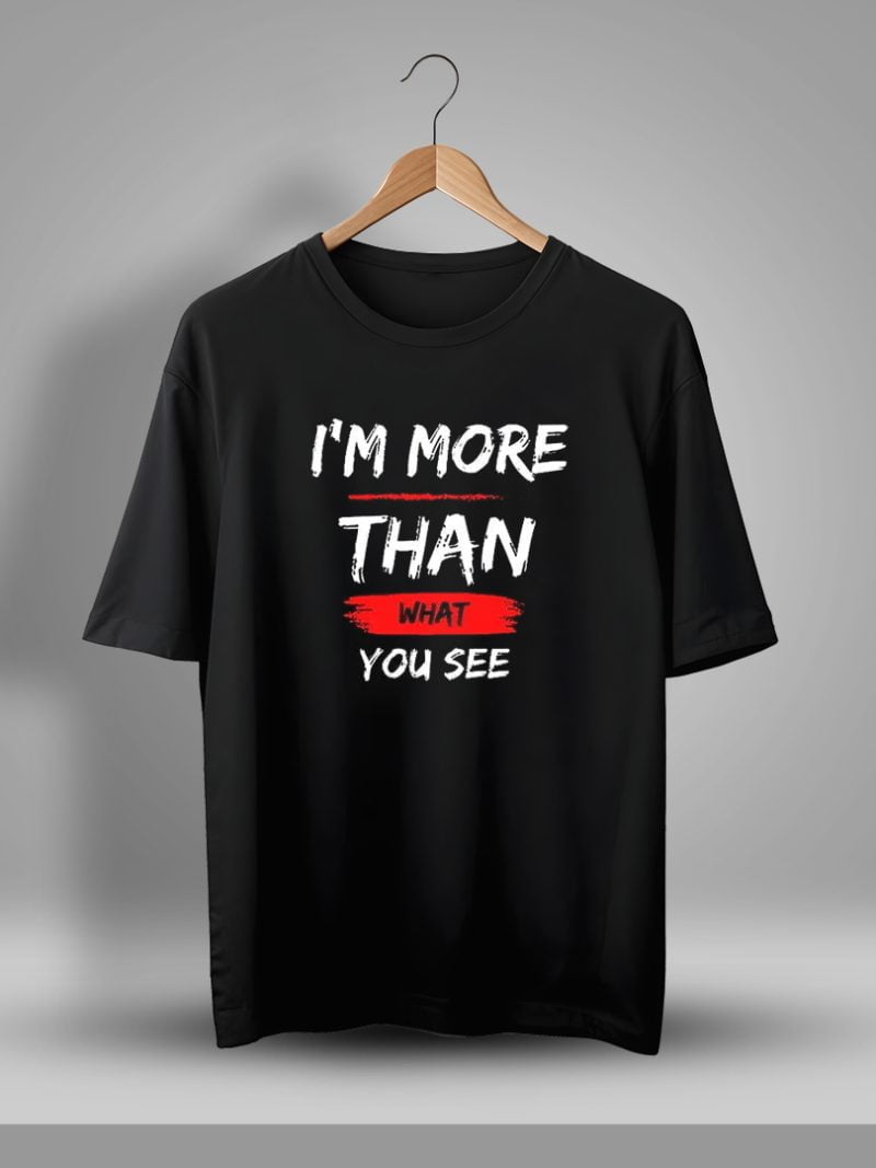 I'm More Than What You See Oversized T-Shirt
