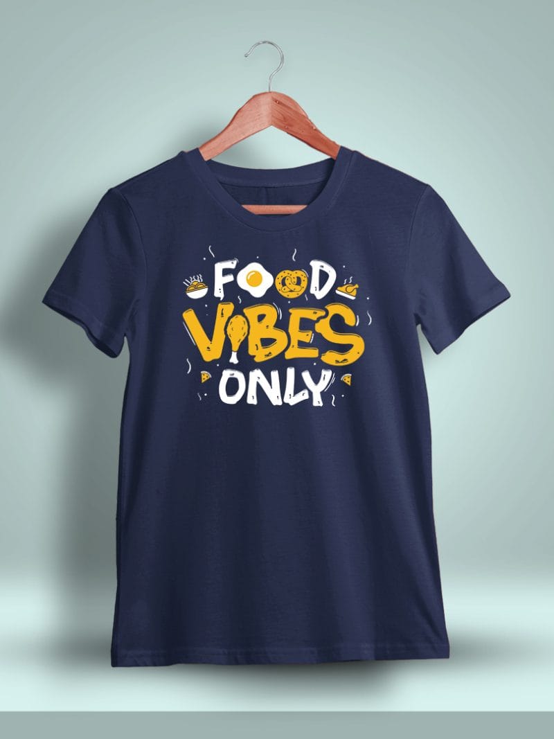 Food Vibes Only T-Shirt For Men - Half Sleeve