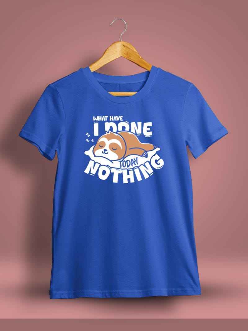 What Have I Done Today Nothing Fun T-Shirt For Men - Half Sleeve