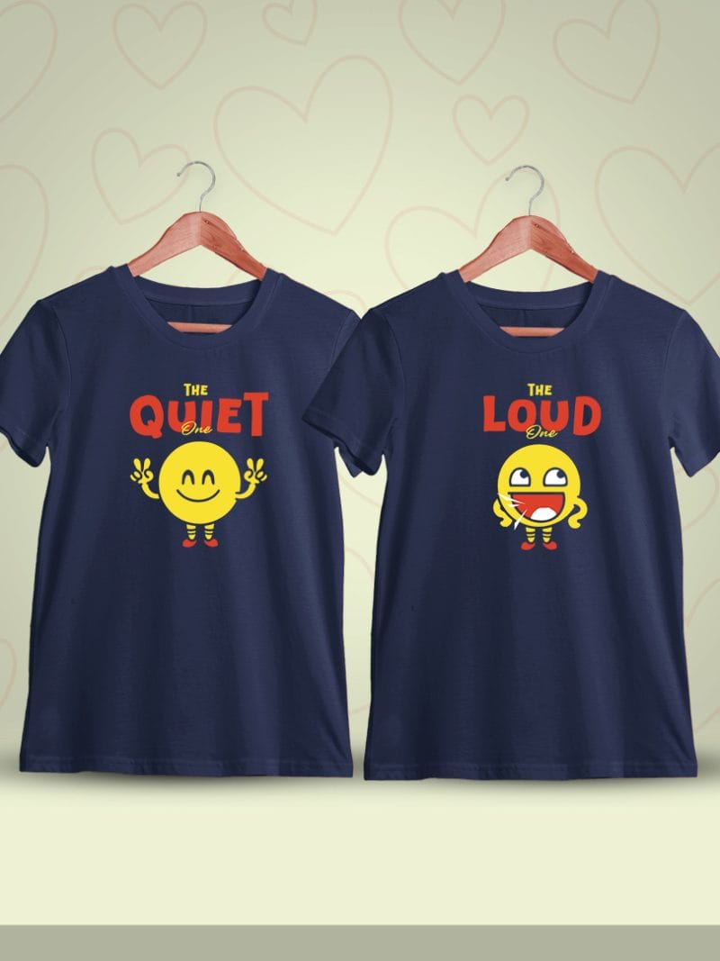 The Quiet One The Loud One Couple T-Shirt