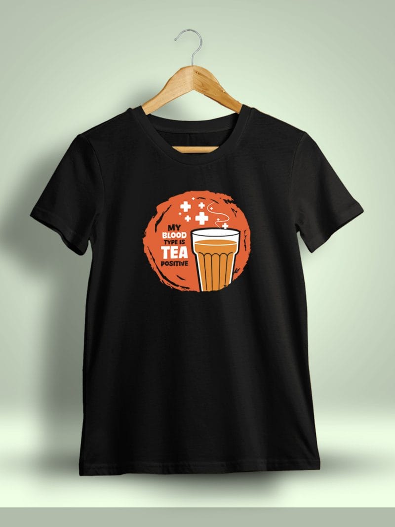 My Blood Type Is Tea Positive Printed T-Shirt For Men - Half Sleeve
