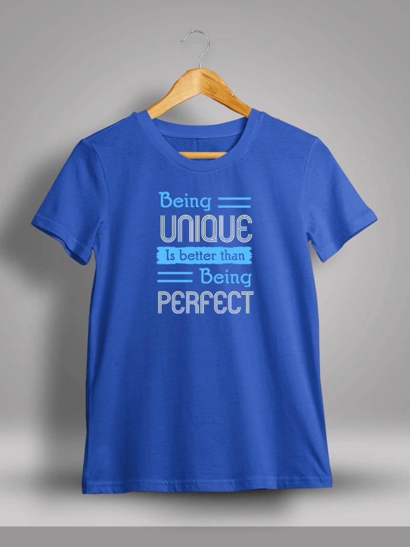 Being Unique Is Better Than Being Perfect Quotes Printed T-Shirt For Men - Half Sleeve
