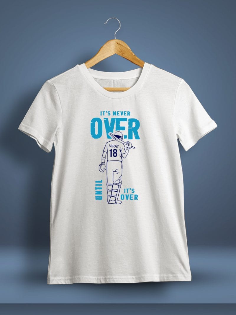 It's Never Over Until It's Over Virat Kohli T-Shirt For Men - Half Sleeve