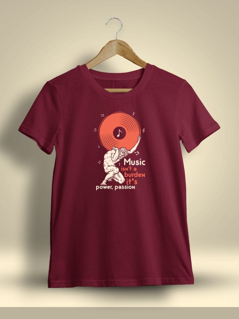 Music Isn't A Burden It's Power Passion Printed T-Shirt For Men - Half Sleeve